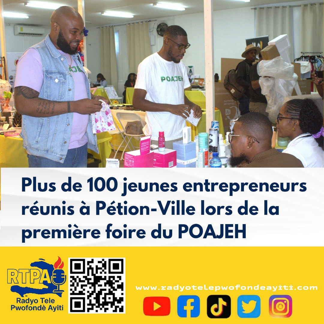 Plus de 100 jeunes entrepreneurs réunis à Pétion-Ville lors de la première foire du POAJEH